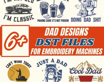 May include: A set of six embroidery designs featuring humorous sayings about dads. The designs include a classic car, a dad paying "dad tax", a skeleton doing "dad shit", a dad fishing with a cast on his arm, a raccoon holding a carton of milk, and a mountain range with the text "Cool Dad, Legend".