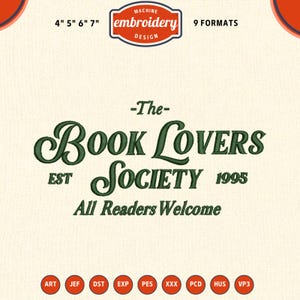 Può includere: Design per ricamo a macchina con la scritta "The Book Lovers Society" in verde scuro. Il design include il testo "EST 1995" e "All Readers Welcome". Disponibile in 9 formati e varie dimensioni.