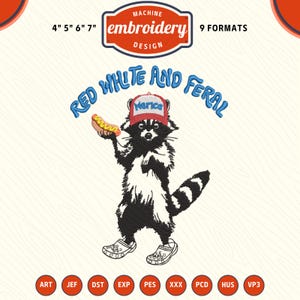 May include: Machine embroidery design of a raccoon wearing a red "Merica" baseball cap and holding a hot dog. The design is titled "Red White and Feral" and is available in 9 formats: ART, JEF, DST, EXP, PES, XXX, PCD, HUS, and VP3.