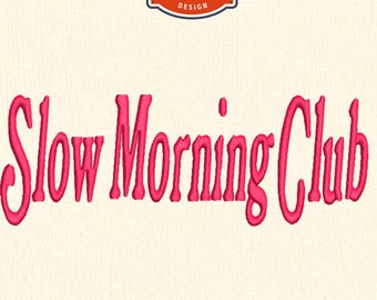 Slow morning club Machine embroidery files, Funny wifey mom housewife embroidery designs, Mom life, 4x4 hoop designs, digital files
