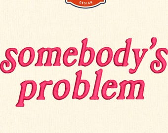 Diseño de bordado a máquina "El problema de alguien", "Esposa divertida" (Archivos digitales)