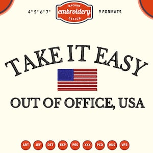 Take it easy out of office Embroidery File, Hilarious Embroidery Design, DST PES File for Embroidery Machine