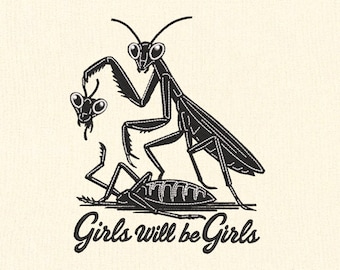 Girls will be girls embroidery design, Funny Women digital files, PES 4x4 Hoop