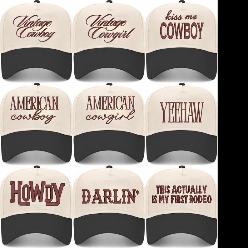 May include: Nine baseball caps with a cream-colored crown and a black brim. Each cap features text in a brown, western-style font. The phrases include "Vintage Cowboy," "Kiss Me Cowboy," and "This Actually Is My First Rodeo."