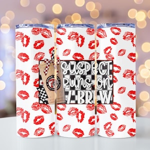 20oz Suspect Runs on 7 Brew Red Lips Tumbler Wrap Digital Download