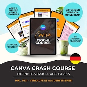 Könnte beinhalten: Werbebild für einen Canva Crashkurs. Das Bild zeigt ein Tablet mit dem Canva-Logo und den Worten "Crash Course". Um das Tablet herum befinden sich weitere Tablets mit Kursinhalten. Der Text enthält "Extended Version - August 2025" und "Apps & Andere Canva Features."
