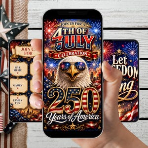 May include: Three smartphones displaying patriotic 4th of July graphics. The central phone features an eagle wearing sunglasses, fireworks, and the text "250 Years of America." The other phones show related event details.
