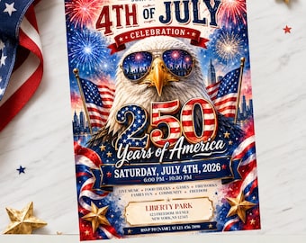 May include: A patriotic 4th of July celebration invitation. The design features an eagle wearing sunglasses with a city skyline reflection, fireworks, and American flags. The text reads "4th of July Celebration" and "250 Years of America".