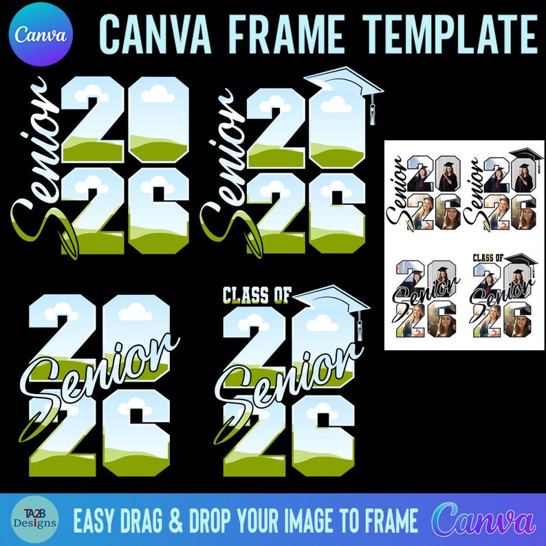 May include: A Canva frame template with the text "CANVA FRAME TEMPLATE" at the top. The design includes multiple "Senior 2026" graphics with space for images, a graduation cap, and the words "CLASS OF". The bottom text reads "EASY DRAG & DROP YOUR IMAGE TO FRAME Canva".