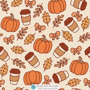 Può includere: Motivo senza cuciture con zucche arancioni, tazze di caffè, fiocchi e foglie autunnali su sfondo crema. Il design include il testo "SEAMLESS PATTERN 12x12 Inches JPG 300 DPI".