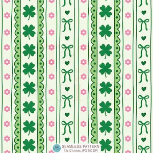 May include: A seamless pattern with vertical stripes. The design includes green shamrocks, scalloped green borders, pink flowers, bows, and hearts on a cream background. The text "SEAMLESS PATTERN 12x12 Inches JPG 300 DPI" is at the bottom.