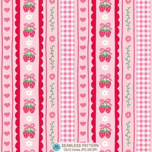 May include: A seamless pattern with vertical stripes in pink and red. The design incorporates strawberries with bows, hearts, gingham, flowers, and vines. The text at the bottom reads "SEAMLESS PATTERN 12x12 Inches JPG 300 DPI".