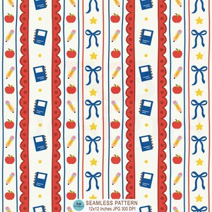 Peut inclure: Motif répété sans couture avec des éléments scolaires. Le motif comprend des pommes rouges, des cahiers bleus, des crayons jaunes, des nœuds bleus et des étoiles jaunes. Le motif est bordé de bordures festonnées rouges et de rayures bleues et blanches. Le texte en bas indique "SEAMLESS PATTERN 12x12 Inches JPG 300 DPI".