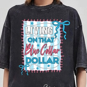 Blue Collar Dollar Comfort Colors Shirt, Preppy Western T-Shirt, Funny Country Shirt, Patriotic Western Tee, Working Class Shirt