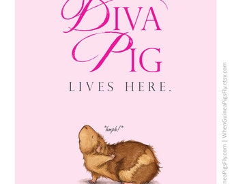 A Diva Pig Lives Here 8x10 - Cute Guinea Pig Fine Art Print - Guinea Pig Cage Sign