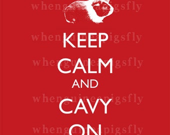 Keep Calm and Cavy On 8x10 Guinea Pig Art Print