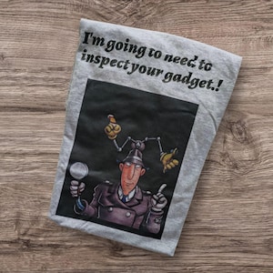 Inspect Your Gadget Shirt