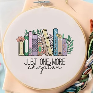 Just one More Chapter Embroidery Machine File, Book Lover EMB File Reading Bookish Hoodie, Book Lover Gift, Bookish Emb, 6 sizes Embroidery