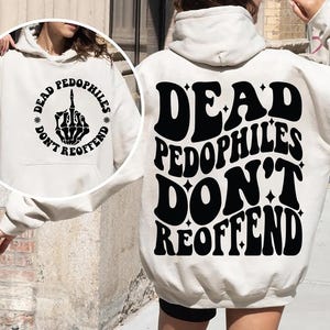 Dead Pedophiles Don't Reoffend svg png, Pedo Hangout svg, Mom Shirt svg, Dad Shirt svg, Save the Children, Anti Pedophile, We Love Our Kids image 4