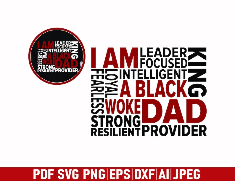 Op de afbeelding: Een grafisch ontwerp met de woorden "I AM A BLACK DAD" in een vet, modern lettertype. Het ontwerp bevat woorden als "Leader", "Focused" en "Provider". Het ontwerp is in zwart en rood op een witte achtergrond.