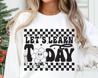 Let's Learn Today Teacher Shirt svg png, Teacher svg, Teacher Life png, Gift For Teacher png, Retro Teacher svg, Back To School Sublimation