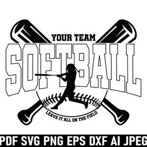 Custom Softball Team svg png, Softball Shirt png, Softball Logo Cut File, Leave it all on the Field Softball png, Softball sublimation png
