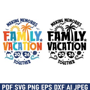 Family Vacation 2026 png, Family Vacation 2026 Digital png, Family Matching png, Making Memories Together Family svg, Family Vacation Shirt