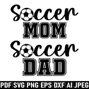 May include: Black and white graphic design with the text "Soccer Mom" and "Soccer Dad" with a soccer ball graphic next to each phrase.
