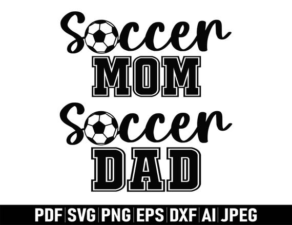 Soccer Mom dad svg png, Soccer mom Png, Soccer Dad Png, Soccer Svg, Soccer Mom Designs, Soccer Lover, Sports Dad Svg, Cut File For Cricut