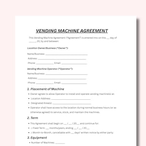 May include: A white document titled "VENDING MACHINE AGREEMENT" with sections for Location Owner/Business and Vending Machine Operator details. The agreement outlines terms for machine placement and equipment.