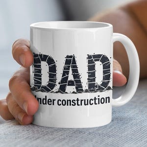 Dad Under Construction Mug, Unique Father&#39;s Day Gift, Funny Dad Gift, New Dad Gifts, Dad to Be Gift, Soon to Be Dad Coffee Mug