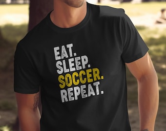 Moletom Eat Sleep Soccer Repeat, camiseta de futebol ousada, camiseta para amantes de futebol, equipamento para fãs de futebol, camiseta para mães de jogadores de futebol, camiseta para jogadores de esportes,