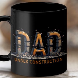 Dad Under Construction Coffee Mug, Funny Dad Mug, Father&#39;s Day Gift, New Dad Gift, Expecting Father Mug, Pregnancy Announcement Mug