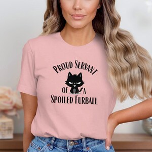 Proud Servant Of A Spoiled Furball Funny Cat T-Shirt, Cute Cat Lover Gift, Cat Mom Shirt, Cat Dad Tee, Casual Cat Tee, Cat Humor Top