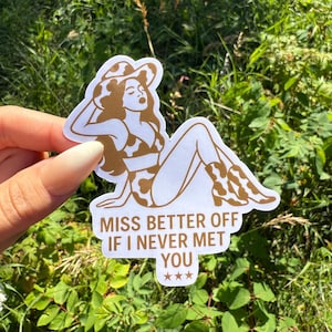 Miss Better Off Morgan Wallen Waterproof Sticker |Never Met You| Durable Vinyl Pink Western Country Cowgirl | Music | Gift Weather Resistant
