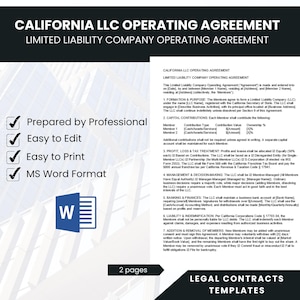 May include: A checklist with checkmarks next to the words "Prepared by Professional", "Easy to Edit", "Easy to Print", and "MS Word Format". The checklist is on a white background with a blue and white graphic of a Microsoft Word document. The text "CALIFORNIA LLC OPERATING AGREEMENT" is at the top of the page. The text "LIMITED LIABILITY COMPANY OPERATING AGREEMENT" is below the first line of text. The text "2 pages" is at the bottom of the page. The text "LEGAL CONTRACTS TEMPLATES" is at the bottom of the page.