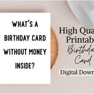 Printable Birthday Card | Card Without Money | Foldable Card | Instant Download | PDF | Print At Home | for Him | for Her | for Friend