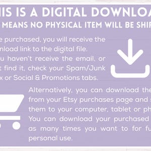 May include: Purple background with white text explaining that this is a digital download and no physical item will be shipped.  The text also explains how to download the digital file after purchase.  A white download arrow icon and a white shopping cart icon are included in the image.