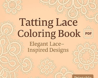 Tatting Lace Malbuch - 10 druckbare Seiten, digitales PDF, komplizierte Spitzen-inspirierte Muster