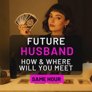 May include: An image featuring a woman holding tarot cards. The text on the image reads "FUTURE HUSBAND, HOW & WHERE WILL YOU MEET, SAME HOUR."