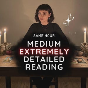 May include: A woman in a black top sits at a wooden table with lit candles and tarot cards. The text on the image reads "SAME HOUR MEDIUM EXTREMELY DETAILED READING". A star graphic is in the upper right corner.