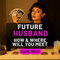 Future Husband Same Hour Psychic Reading | How You’ll Meet and Soulmate Location