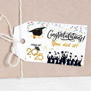 Étiquette cadeau de remise des diplômes imprimable - Promotion 2025 - Félicitations, vous l'avez fait - PDF + PNG transparent - Téléchargement instantané