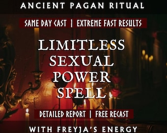 May include: A dark red background with the text "ANCIENT PAGAN RITUAL" at the top. The words "LIMITLESS SEXUAL POWER SPELL" are in large white letters. Additional text includes "SAME DAY CAST | EXTREME FAST RESULTS" and "DETAILED REPORT | FREE RECAST".
