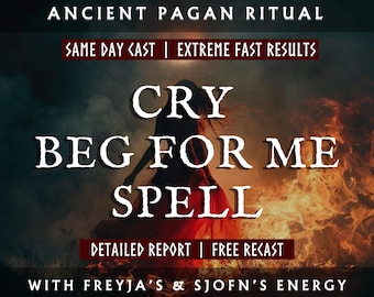 Cry Beg For Me Spell With Sjofn & Freyja, Stubborn Target Obsessive Spell, Come Back To Me, Permanent Regret Spell, Make Them Crazy You