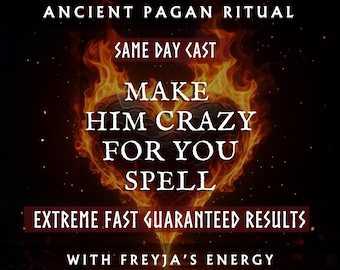 Puede incluir: Imagen con texto: "ANCIENT PAGAN RITUAL", "SAME DAY CAST", "MAKE HIM CRAZY FOR YOU SPELL", "EXTREME FAST GUARANTEED RESULTS", y "WITH FREYJA'S ENERGY". El texto está sobre un fondo oscuro con un diseño en forma de corazón llameante.