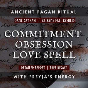 Commitment Obsession Spell with Freyja, Relationship Repair Spell, Reconciliation Ritual, Obsessive Soul Binding, Permanent Love Magic
