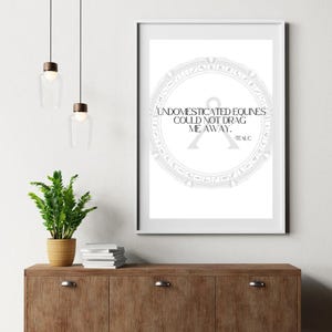 Stargate SG-1 Digital Download Wall Art, Poster, Print  "Undomesticated equines..."