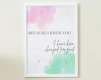 Wicked the Movie Quote Digital Download Wall Art, Poster, Print  "Because I knew.."