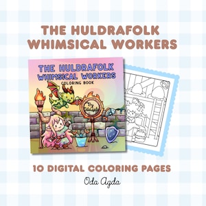 May include: A coloring book titled "The Huldrafolk Whimsical Workers" with a colorful cover illustration of fantasy characters. The image also shows a black and white coloring page and text that reads "10 Digital Coloring Pages" and "Oda Agda".